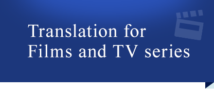 Translation for Films and TV series